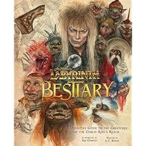 Jim Henson's Labyrinth Bestiary: A Definitive Guide to the